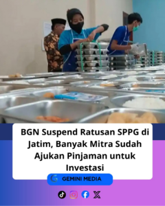 BGN Suspend Ratusan SPPG di Jatim, Banyak Mitra Sudah Ajukan Pinjaman untuk Investasi